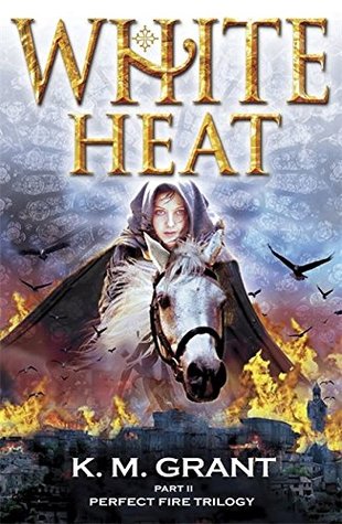 White Heat Perfect Fire Trilogy 2 By K M Grant White Heat Perfect Fire Trilogy 2 By K M Grant