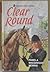 Clear Round (Pony Books)