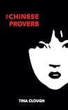 The Chinese Proverb by Tina Clough The Chinese Proverb by Tina Clough