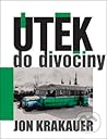 Útěk do divočiny by Jon Krakauer