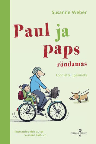 Paul ja paps rändamas : lood ettelugemiseks