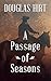 A Passage of Seasons