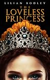 The Loveless Princess by Lilian Bodley