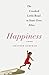 Happiness: The Crooked Little Road to Semi-Ever After
