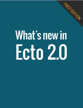 What's new in Ecto 2.0