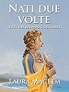 Nati due volte by Laura MacLem