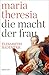 Maria Theresia: Die Macht der Frau (German Edition)