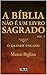 A Bíblia não é um livro sagrado: O grande engano (Portuguese Edition)