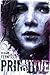 Primitive: A Young Adult Dy...