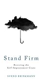 Book cover for Stand Firm: Resisting the Self-Improvement Craze