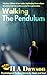 Walking The Pendulum