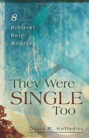 They Were Single Too: 8 Biblical Role Models