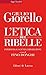 L'etica del ribelle: Interv...