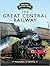 The Great Central Railway (Heritage Railway Guide)