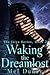 Waking The Dreamlost (The J...