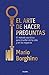 El arte de hacer preguntas: El método socrático para triunfar en la vida y en los negocios