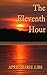 The Eleventh Hour by April Marie Libs The Eleventh Hour by April Marie Libs