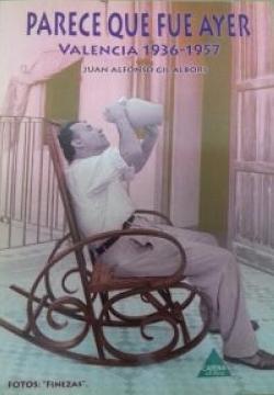 Parece que fue ayer. Valencia 1936-1957 (Paperback)