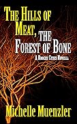 The Hills of Meat, The Forest of Bone: A Broken Cities Novella