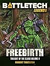 Book cover for BattleTech Legends: Freebirth: (Twilight of the Clans, Volume 4)