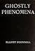 Ghostly Phenomena