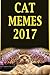 Memes: Funny Cat Memes (Funny Memes, Cat Memes Free, Cat Memes Book, Cat Memes For Kids, Memes Ultimate, Memes Best Memes, Memes Entertainment Studio, Memes 2018)