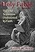 Holy Fable: The Old Testament Undistorted by Faith