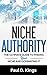 Niche Authority - The Ultim...