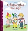 Auf Wiedersehen, kleiner Vogel!