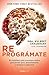 Reprográmate: El (infalible) plan neuroayurvédico para perder peso y desintoxicarte (Spanish Edition)