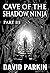 Cave of the Shadow Ninja: P...