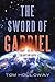 The Sword of Gabriel Ten Days on Earth by Tom Holloway