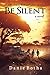Be Silent: A 20th-century historical action adventure (Be Silent Mini Series Book 2)