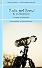 Nadia and Saeed by Mohsin Hamid Nadia and Saeed: Excerpted from EXIT WEST (Electric Literature's Recommended Reading Book 252)