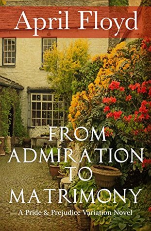 From Admiration to Matrimony (Kindle Edition)
