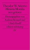 »Minima Moralia« neu gelesen