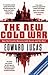 The New Cold War: How the Kremlin Menaces Both Russia and the West