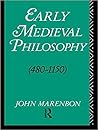 Early Medieval Philosophy 480-1150: An Introduction