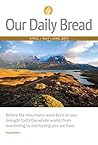 Our Daily Bread -...