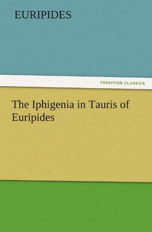 The Iphigenia in Tauris of Euripides