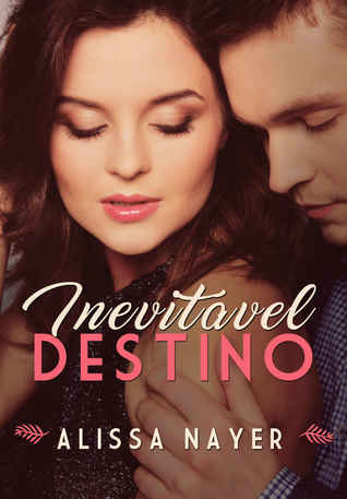 Inevitável Destino (Série Destino, #01)
