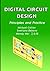 Digital Circuit Design: Principles and Practice