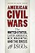 American Civil Wars: The United States, Latin America, Europe, and the Crisis of the 1860s (Civil War America)