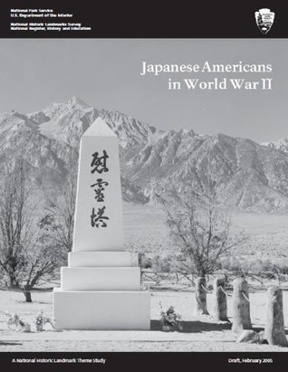 Japanese Americans in World War II: A National Historic Landmarks Theme Study