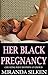 HER BLACK PREGNANCY: cheating wife hotwife cuckold
