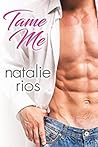 Tame Me (Heiress Series, #2) Tame Me (Heiress Series, #2)