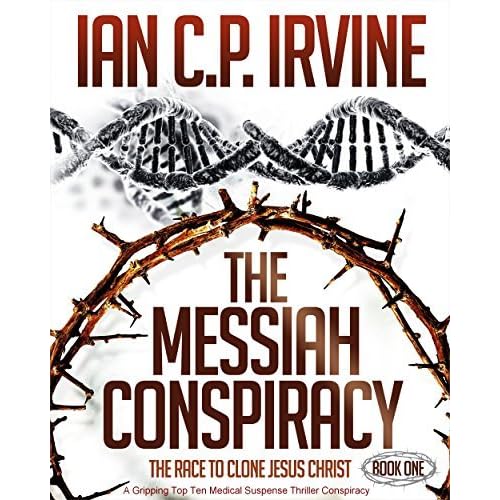 The Messiah Conspiracy Book One By Ian C P Irvine