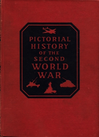 Pictorial History of the Second World War: First and Second Years Volume I