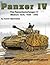 Panzer IV: The Panzerkampfwagen IV Medium Tank, 1939-1945 - Armor Specials series (6081)