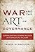 War and the Art of Governance: Consolidating Combat Success into Political Victory